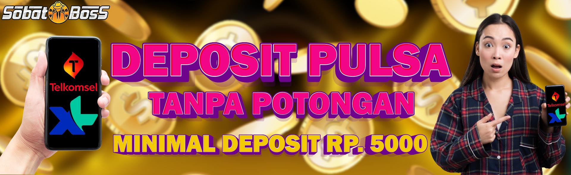 DEPOSIT PULSA TANPA POTONGAN SOBATBOSS