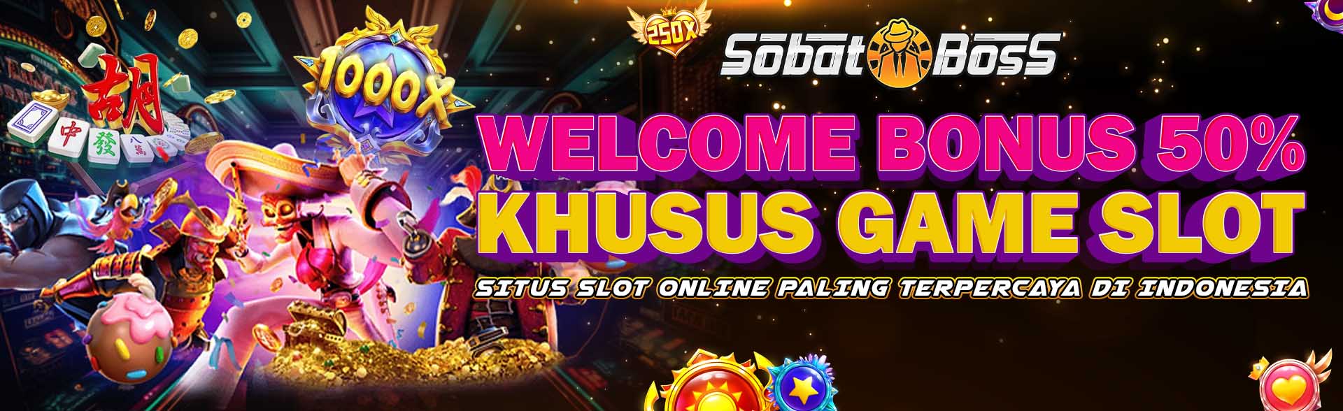 BONUS NEW MEMBER 50% SOBATBOSS